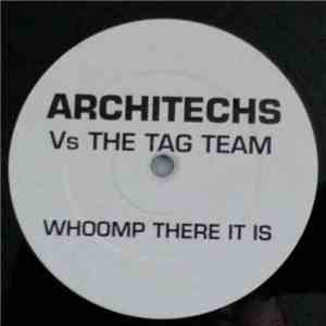Architechs Vs Tag Team, The - Whoomp There It Is