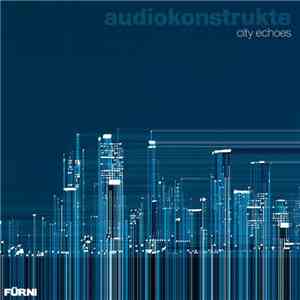Audiokonstrukte - City Echoes