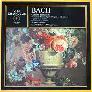 Bach - Martin Galling - Œuvres Pour Clavecin