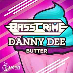 BassCrime, Danny Dee  - Butter