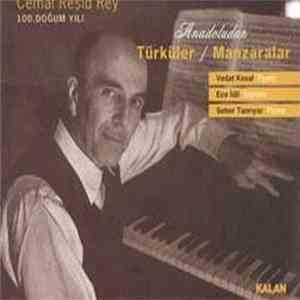 Cemal Reşit Rey - Anadoludan Türküler Manzaralar