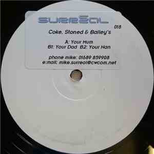 Coke, Stoned & Baileys - Your Mum