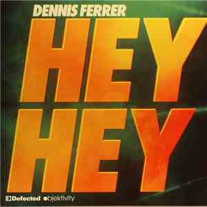 Dennis Ferrer - Hey Hey