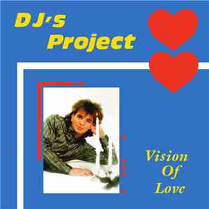 DJ's Project - Vision Of Love