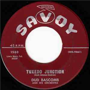 Dud Bascomb And His Orchestra - Tuxedo Junction / Geechie Blues