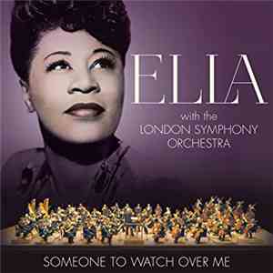 Ella Fitzgerald, The London Symphony Orchestra - Someone To Watch Over Me
