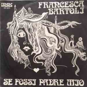 Francesca Bartoli - Se Fossi Padre Mio