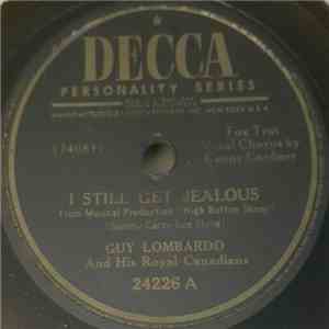 Guy Lombardo And His Royal Canadians - I Still Get Jealous / Papa, Won't You Dance With Me?