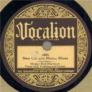Happy Bud Harrison - New Orleans Mama Blues / My Buddy