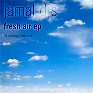 Jamal DJs - Fresh Air EP
