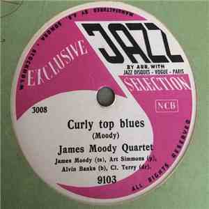 James Moody Quartet - Curly Top Blues / Moody And Soul