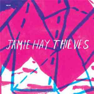 Jamie Hay - Thieves