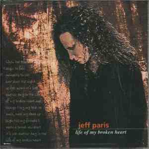 Jeff Paris - Life Of My Broken Heart