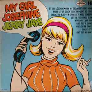 Jerry Jaye - My Girl Josephine