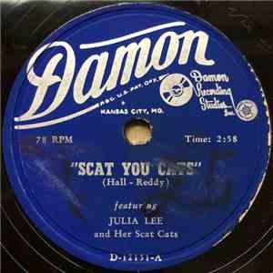 Julia Lee And Her Scat Cats - Scat You Cats / I Can't See How