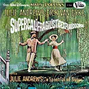 Julie Andrews, Dick Van Dyke  - Super-cali-fragil-istic-expi-ali-docious / A Spoonful of Sugar