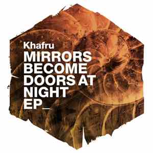 Khafru - Mirrors Become Doors At Night