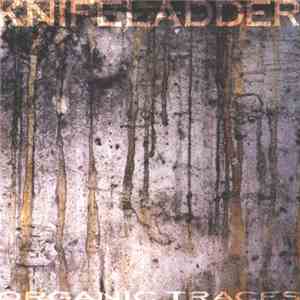 KnifeLadder - Organic Traces