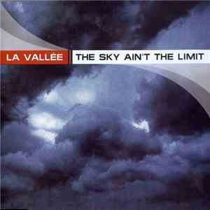 La Vallée - The Sky Ain't The Limit