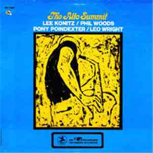 Lee Konitz / Pony Poindexter / Phil Woods / Leo Wright - Alto Summit