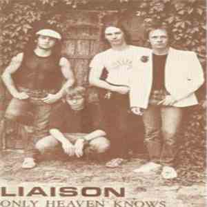 Liaison  - Only Heaven Knows