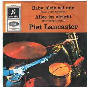 Piet Lancaster - Baby, Bleib Bei Mir
