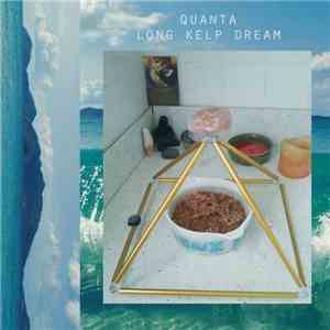 Quanta  - Long Kelp Dream