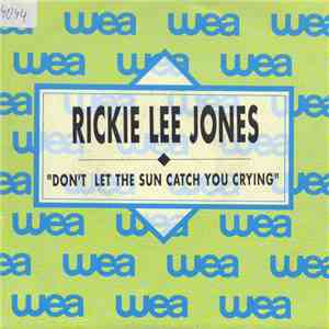 Rickie Lee Jones - Don't Let The Sun Catch You Crying