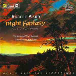 Robert Ward , The Keystone Wind Ensemble Conducted By Jack Stamp - Night Fantasy (Music For Winds)
