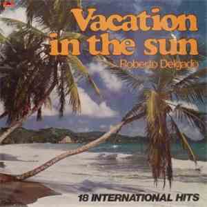 Roberto Delgado - Vacation In The Sun