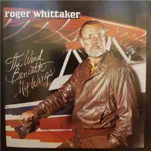Roger Whittaker - The Wind Beneath My Wings