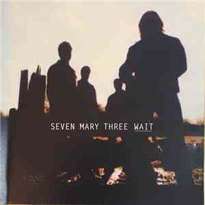Seven Mary Three - Wait