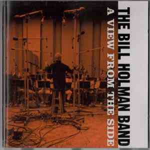 The Bill Holman Band - A View From The Side