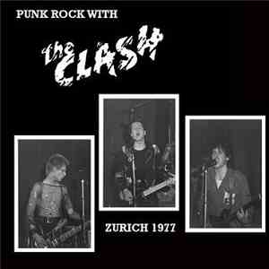 The Clash - Punk Rock With The Clash Zurich 1977
