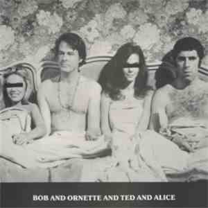 The Dream Syndicate - Bob And Ornette And Ted And Alice