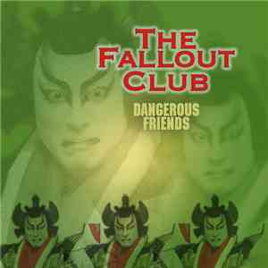 The Fallout Club - Dangerous Friends