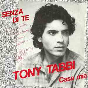 Tony Tabbi - Senza Di Te / Casa Mia