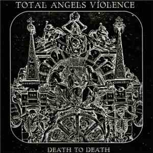 Total Angels Violence - Death To Death
