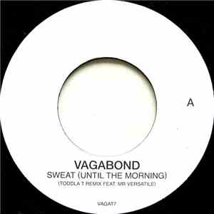 Vagabond  - Sweat (Until The Morning)