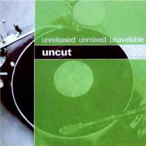 Various - Unreleased Unmixed Unavailable Uncut Volume 20