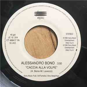 Alessandro Bono / Sophie B. Hawkins - Caccia Alla Volpe / Dawn, I Wish I Was Your Lover