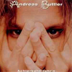 Andreas Buttler - Achterbahn Fahr´n