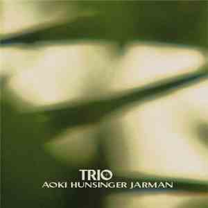 Aoki, Hunsinger, Jarman - Trio