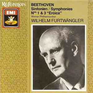 Beethoven - Wiener Philharmoniker, Wilhelm Furtwängler - Symphonies Nos. 1 & 3 "Eroica"