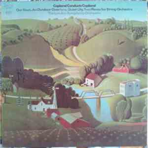 Copland, The London Symphony Orchestra - Copland Conducts Copland (Our Town, An Outdoor Overture, Quiet City, Two Pieces For String Orchestra)