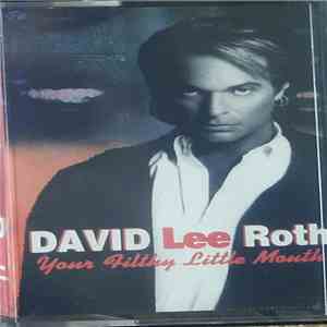 David Lee Roth - Your Filthy Little Mouth