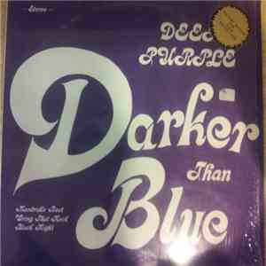 Deep Purple - Darker Than Blue