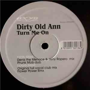 Dirty Old Ann - Turn Me On