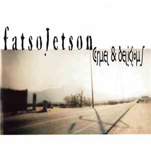 Fatso Jetson - Cruel & Delicious