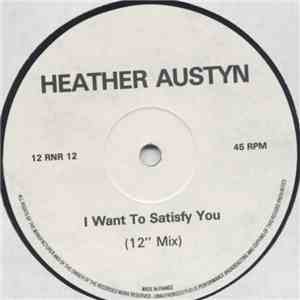 Heather Austyn - I Want To Satisfy You